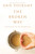 The Broken Way (A Daring Path into the Abundant Life) by Ann Voskamp, 9780310318583