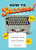 How to Success! (A Writer's Guide to Fame and Fortune) by Corinne Caputo, 9781452143330