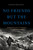 No Friends but the Mountains (Dispatches from the World's Violent Highlands) by Judith Matloff, 9780465097883