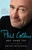 Not Dead Yet (The Memoir) - 9781101907481 by Phil Collins, 9781101907481