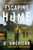 Escaping Home (A Novel) by A. American, 9780142181294