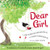 Dear Girl (A Celebration of Wonderful, Smart, Beautiful You!) by Amy Krouse Rosenthal, Paris Rosenthal, Holly Hatam, 9780062422507