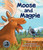 Moose and Magpie - 9781607180425 by Bettina Restrepo, Sherry Rogers