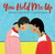 You Hold Me Up by Monique Gray Smith, Danielle Daniel, 9781459814479