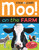 Moo! On the Farm by Joshua George, Jonathan Finch, 9781787001930