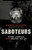Saboteurs (Wiebo Ludwig's War Against Big Oil) by Andrew Nikiforuk, Chris  Hedges, 9781771640824