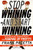 Stop Whining--and Start Winning (Recharging People, Re-Igniting Passion, and PUMPING UP Profits) by Frank Pacetta, Roger Gittines, 9780060932503