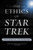 The Ethics of Star Trek by Judith Barad, Ed Robertson, 9780060933265 The Ethics of Star Trek by Judith Barad, Ed Robertson, 9780060933265