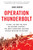 Operation Thunderbolt (Flight 139 and the Raid on Entebbe Airport, the Most Audacious Hostage Rescue Mission in History) - 9780316245395 by Saul David, 9780316245395