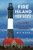 Fire Island Lighthouse (Long Island's Welcoming Beacon) by Bill Bleyer, 9781625859778