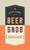 Stuff Every Beer Snob Should Know (Miniature Edition) by Ellen Goldstein, 9781594749834