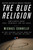 Mystery Writers of America Presents The Blue Religion (New Stories about Cops, Criminals, and the Chase) by Michael Connelly, Mystery Writers of America, Inc., 9780316012652