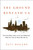 The Ground Beneath Us (From the Oldest Cities to the Last Wilderness, What Dirt Tells Us About Who We Are) by Paul Bogard, 9780316342261