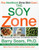 The Soy Zone (101 Delicious and Easy-to-Prepare Recipes) by Barry Sears, 9780060934507