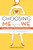 Choosing ME Before WE (Every Woman's Guide to Life and Love) by Christine Arylo, 9781577316411