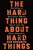 The Hard Thing About Hard Things (Building a Business When There Are No Easy Answers) by Ben Horowitz, 9780062273208
