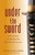Under the Sword (Life Lessons to Awaken the Zen Warrior in You) by Vernon Kitabu Turner, 9781780280981