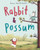 Rabbit & Possum by Dana Wulfekotte, Dana Wulfekotte, 9780062455819