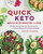 Quick Keto Meals in 30 Minutes or Less (100 Easy Prep-and-Cook Low-Carb Recipes for Maximum Weight Loss and Improved Health) by Martina Slajerova, 9781592337613