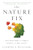 The Nature Fix (Why Nature Makes Us Happier, Healthier, and More Creative) by Florence Williams, 9780393355574