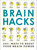 Brain Hacks (200+ Ways to Boost Your Brain Power) by Adams Media, 9781507205723