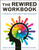 Rewired Workbook (A Manual for Addiction Recovery) by Erica Spiegelman, Marsha Stone, 9781578267316