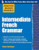 Practice Makes Perfect: Intermediate French Grammar (With 145 Exercises) by Eliane Kurbegov, 9780071775380