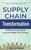 Supply Chain Transformation: Building and Executing an Integrated Supply Chain Strategy by J. Paul Dittmann, 9780071798303