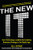 The New IT: How Technology Leaders are Enabling Business Strategy in the Digital Age by Jill Dyche, 9780071846981