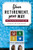 Your Retirement, Your Way (Why it takes more than money to live your dream) by Alan Bernstein, John Trauth, 9780071467872