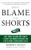 Don't Blame the Shorts: Why Short Sellers Are Always Blamed for Market Crashes and How History Is Repeating Itself by Robert Sloan, 9780071636865