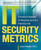 IT Security Metrics: A Practical Framework for Measuring Security & Protecting Data by Lance Hayden, 9780071713405