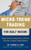 Micro-Trend Trading for Daily Income: Using Intra-Day Trading Tactics to Harness the Power of Today's Volatile Markets by Thomas K. Carr, 9780071752879