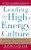 Leading the High Energy Culture: What the Best CEOs Do to Create an Atmosphere Where Employees Flourish by David Casullo, 9780071781268