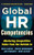 Global HR Competencies: Mastering Competitive Value from the Outside-In by Dave Ulrich, Jon Younger, Wayne Brockbank, Mike Ulrich, 9780071802680