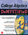 College Algebra DeMYSTiFieD, 2nd Edition by Rhonda Huettenmueller, 9780071815840