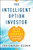 The Intelligent Option Investor: Applying Value Investing to the World of Options by Erik Kobayashi-Solomon, 9780071833653