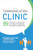 The Communication Clinic: 99 Proven Cures for the Most Common Business Mistakes by Barbara Pachter, Denise Cowie, 9781259644849