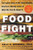 Food Fight (The Inside Story of The Food Industry, America's Obesity Crisis, and What We Can Do About It) by Katherine Battle Horgen, Kelly Brownell, 9780071438728