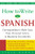How to Write in Spanish (Correspondence Made Easy, From Personal Letters to Business Documents) by Ligia Ochoa, 9780071416351