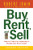 Buy, Rent, and Sell: How to Profit by Investing in Residential Real Estate by Robert Irwin, 9780071482370