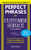 Perfect Phrases for Customer Service, Second Edition by Robert Bacal, 9780071745062