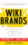 WIKIBRANDS: Reinventing Your Company in a Customer-Driven Marketplace (Reinventing Your Company in a Customer-Driven Marketplace) by Don Tapscott, Sean Moffitt, Mike Dover, 9780071749275