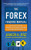 The Forex Trading Manual:  The Rules-Based Approach to Making Money Trading Currencies by Javier Paz, 9780071782920