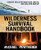 Wilderness Survival Handbook (Primitive Skills for Short-Term Survival and Long-Term Comfort) by Michael Pewtherer, 9780071484671
