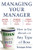 Managing Your Manager: How to Get Ahead with Any Type of Boss by Gonzague Dufour, 9780071751933