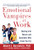 Emotional Vampires at Work: Dealing with Bosses and Coworkers Who Drain You Dry by Albert J. Bernstein, 9780071790932