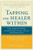 Tapping the Healer Within (Using Thought-Field Therapy to Instantly Conquer Your Fears, Anxieties, and Emotional Distress) by Richard Trubo, Roger Callahan, 9780809298808