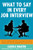 What to Say in Every Job Interview: How to Understand What Managers are Really Asking and Give the Answers that Land the Job by Carole Martin, 9780071818001