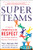SuperTeams: Using the Principles of RESPECT™ to Unleash Explosive Business Performance by Paul L. Marciano, Clinton Wingrove, 9780071830423